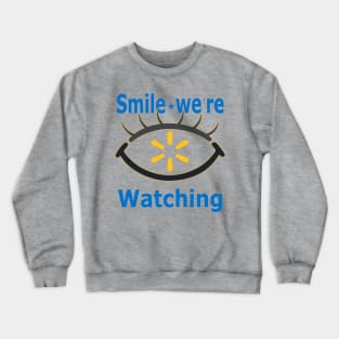 Smile were watching Crewneck Sweatshirt